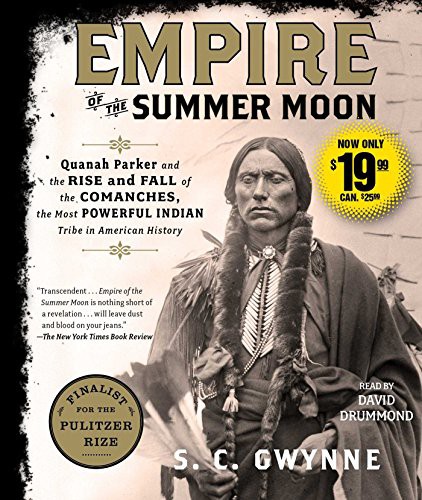 S. C. Gwynne, David Drummond: Empire of the Summer Moon (AudiobookFormat, 2016, Simon & Schuster Audio)