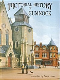 Dane Love: Pictorial History of Cumnock (Paperback, Alloway Publishing, Limited)