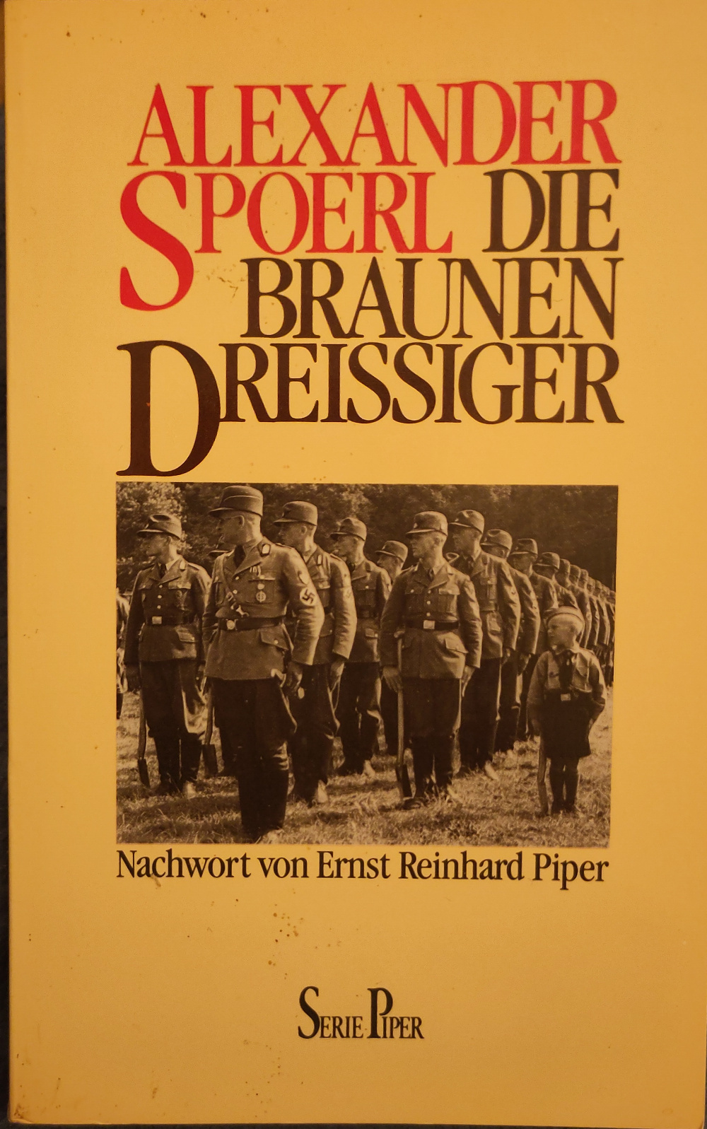 Alexander Spoerl: Die braunen Dreißiger (Paperback, German language, 1988, Piper)