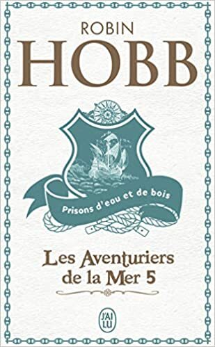 Robin Hobb: Les aventuriers de la Mer 5 (Paperback, French language, 2006)