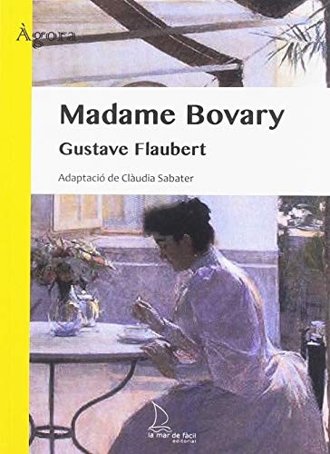 Gustave Flaubert, Clàudia Sabater Baudet: Madame Bovary (2018, La Mar de Fácil)