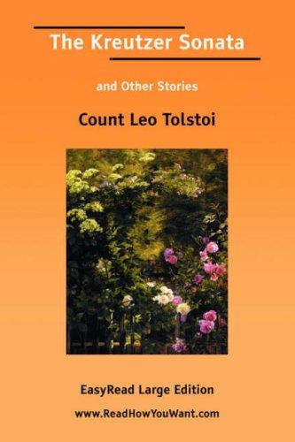 Leo Tolstoy: The Kreutzer Sonata and Other Stories [EasyRead Large Edition] (Paperback, ReadHowYouWant.com)