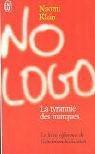 Naomi Klein: No logo : la tyrannie des marques (French language, J'ai Lu)