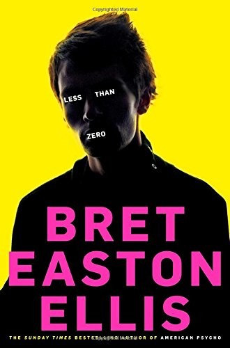 Bret Easton Ellis: Less Than Zero (Paperback, 2006, Pan MacMillan)