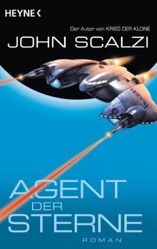 John Scalzi: Agent der Sterne (EBook, Deutsch language, 2014, Heyne)