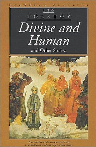 Leo Tolstoy: Divine and human, and other stories (2000, Northwestern University Press)