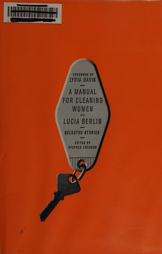 Lucia Berlin: A manual for cleaning women (2015)