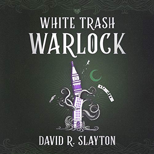 David R. Slayton: White Trash Warlock (AudiobookFormat, Blackstone Publishing)