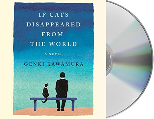 Genki Kawamura, Eric Selland, Brian Nishii: If Cats Disappeared from the World (2019, Macmillan Audio)