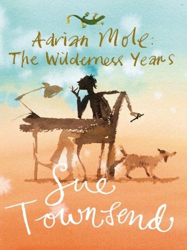 Sue Townsend: The Wilderness Years (EBook, 2009, Penguin Group UK)