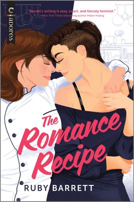 Natalie Naudus, Ruby Barrett, Chelsea Stephens: The Romance Recipe (Paperback, english language, Harlequin)