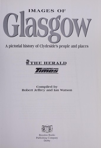 Glasgow "Herald & Evening Times": Images of Glasgow (Images Of...) (Hardcover, Breedon Books Publishing Co Ltd, Breedon)