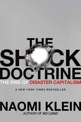 Naomi Klein: The Shock Doctrine : The Rise of Disaster Capitalism (EBook, 2010, Holt & Company, Henry)