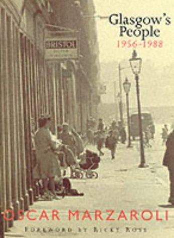 Oscar Marzaroli: Glasgow's people, 1956-1988 (1993, Mainstream Pub.)