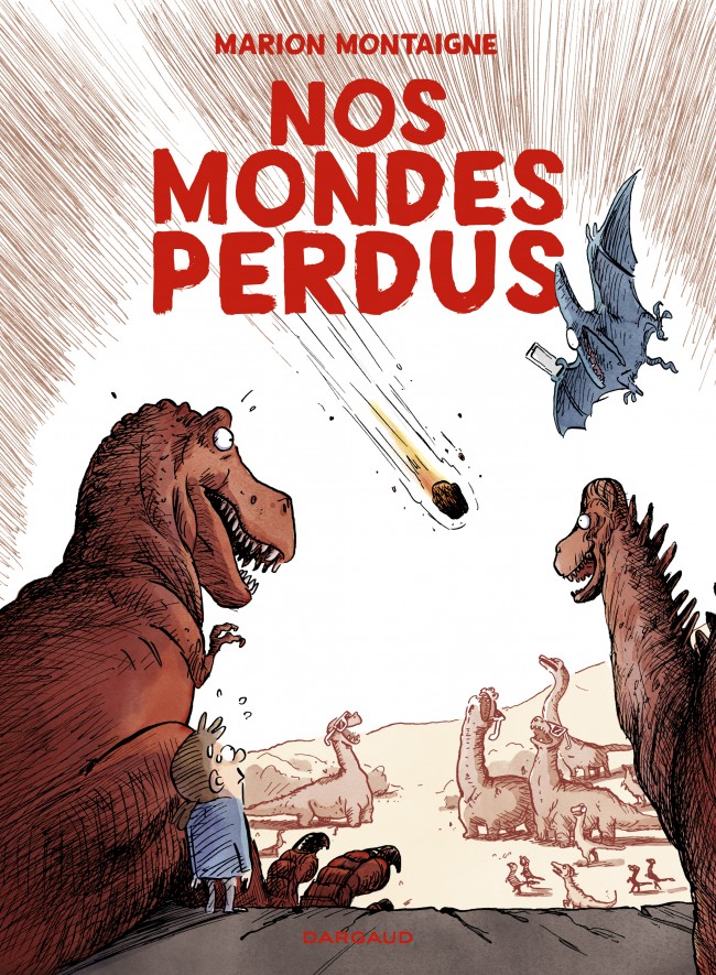 Marion Montaigne: Nos mondes perdus (Hardcover, 2023, Dargaud)