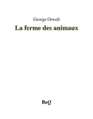 George Orwell, GEORGE ORWELL: La Ferme des animaux (French language, BeQ)