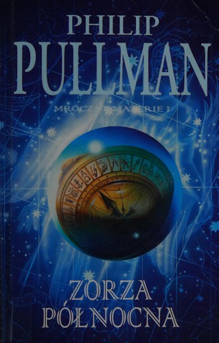 Philip Pullman: Mroczne materie I (Polish language, 2004, Albatros)