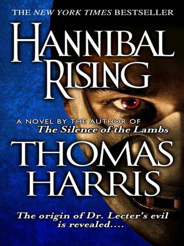 Thomas Harris: Hannibal Rising (2009, Random House Publishing Group)