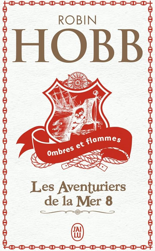 Robin Hobb: Les aventuriers de la Mer 8 (Paperback, French language, 2008)