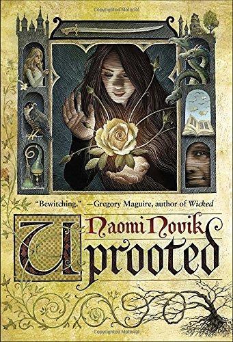 Naomi Novik: Uprooted (2015)