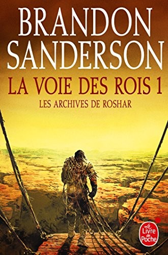 Brandon Sanderson: La Voie des Rois 1 (Paperback, French language, 2015, LGF)