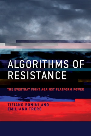 Tiziano Bonini, Emiliano Trere: Algorithms of Resistance (2024, MIT Press)