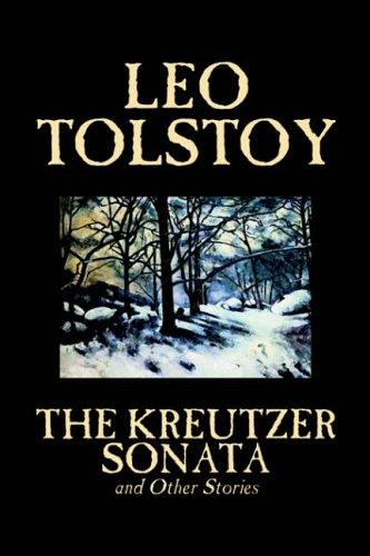 Leo Tolstoy: The Kreutzer Sonata and Other Stories (Hardcover, Wildside Press)