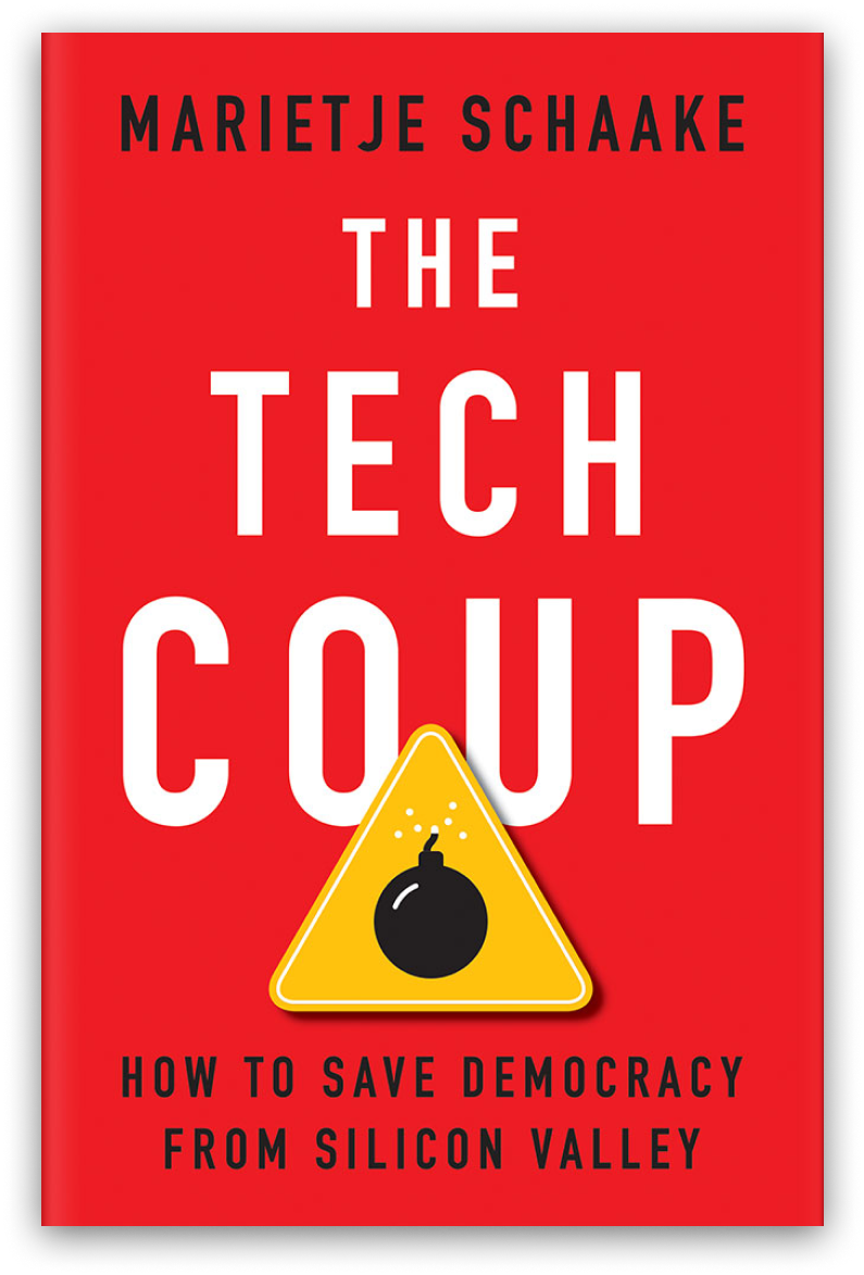 Marietje Schaake: Tech Coup (2024, Princeton University Press)