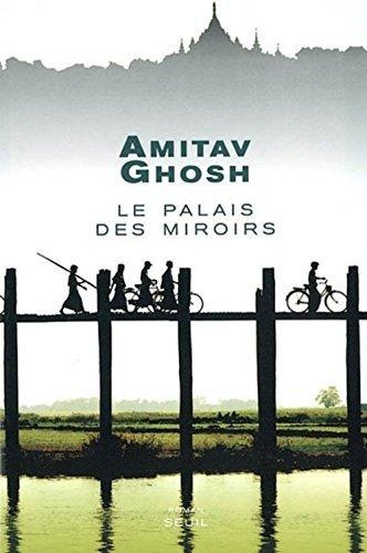 Amitav Ghosh: Le palais des miroirs (French language, 2002)