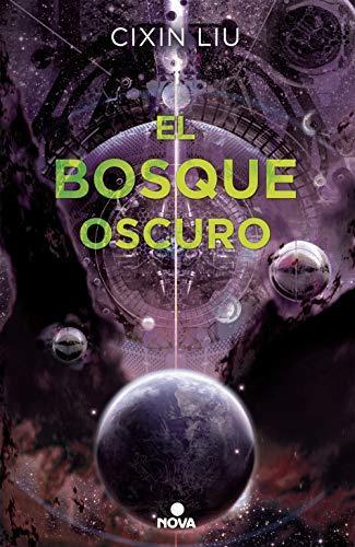 Cixin Liu: El bosque oscuro (Trilogía de los Tres Cuerpos, #2) (Paperback, Spanish language, 2019, Penguin Random House Grupo Editorial (Nova))