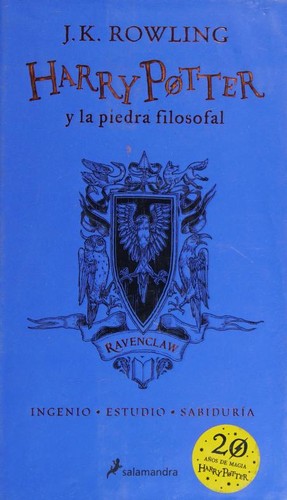 J. K. Rowling: Harry Potter y la Piedra Filosofal. Edición Ravenclaw / Harry Potter and the Sorcerer's Stone (Spanish language, 2018, Publicaciones y Ediciones Salamandra, S.A.)