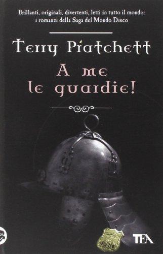 Pu lai qi (Pratchett, Terry): A ME Le Guardie! (Italian language, 2010)