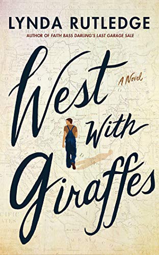 Lynda Rutledge: West with Giraffes (Hardcover, 2021, Lake Union Publishing)