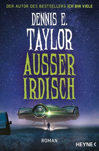 Dennis E. Taylor: Außerirdisch (German language, 2023, Heyne)