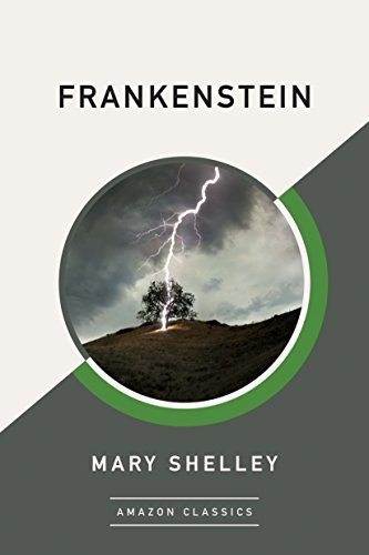 Mary Shelley: Frankenstein (EBook, 2017, Amazon Classics)