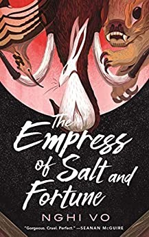 Nghi Vo: The Empress of Salt and Fortune (Paperback, 2020, Tor Books)