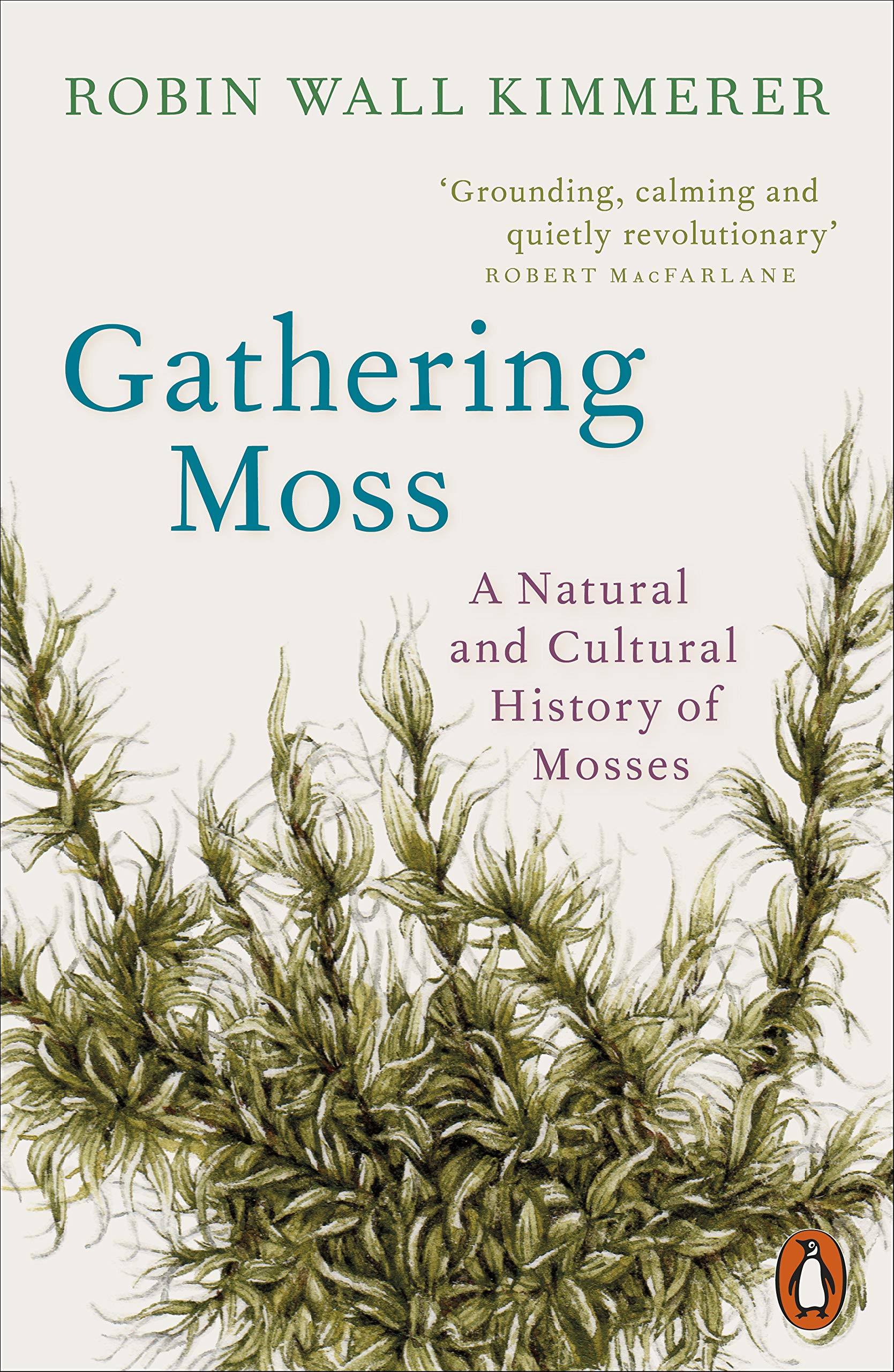 Robin Wall Kimmerer: Gathering Moss (EBook, 2021, Penguin Books, Limited)