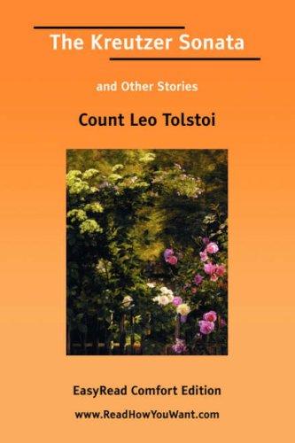 Leo Tolstoy: The Kreutzer Sonata and Other Stories [EasyRead Comfort Edition] (Paperback, ReadHowYouWant.com)