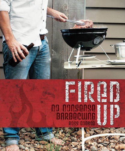 Ross Dobson: Fired up (2013, Murdoch Books Pty Limited)
