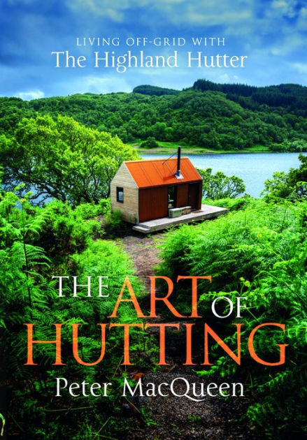 Peter MacQueen: The Art of Hutting (Black & White Publishing)