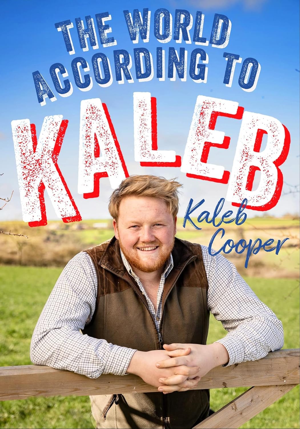 Kaleb Cooper: The World According to Kaleb (Quercus)