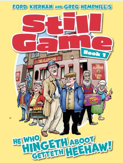 Ford Kiernan, Greg Hemphill: Still Game Book 1 (Hardcover, Scots language)